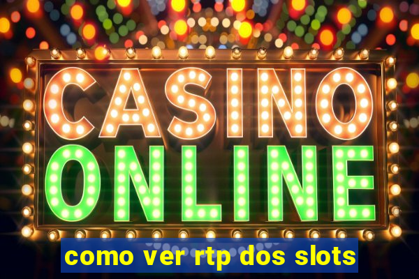 como ver rtp dos slots